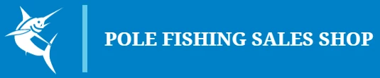 Pole Fishing Sales Shop